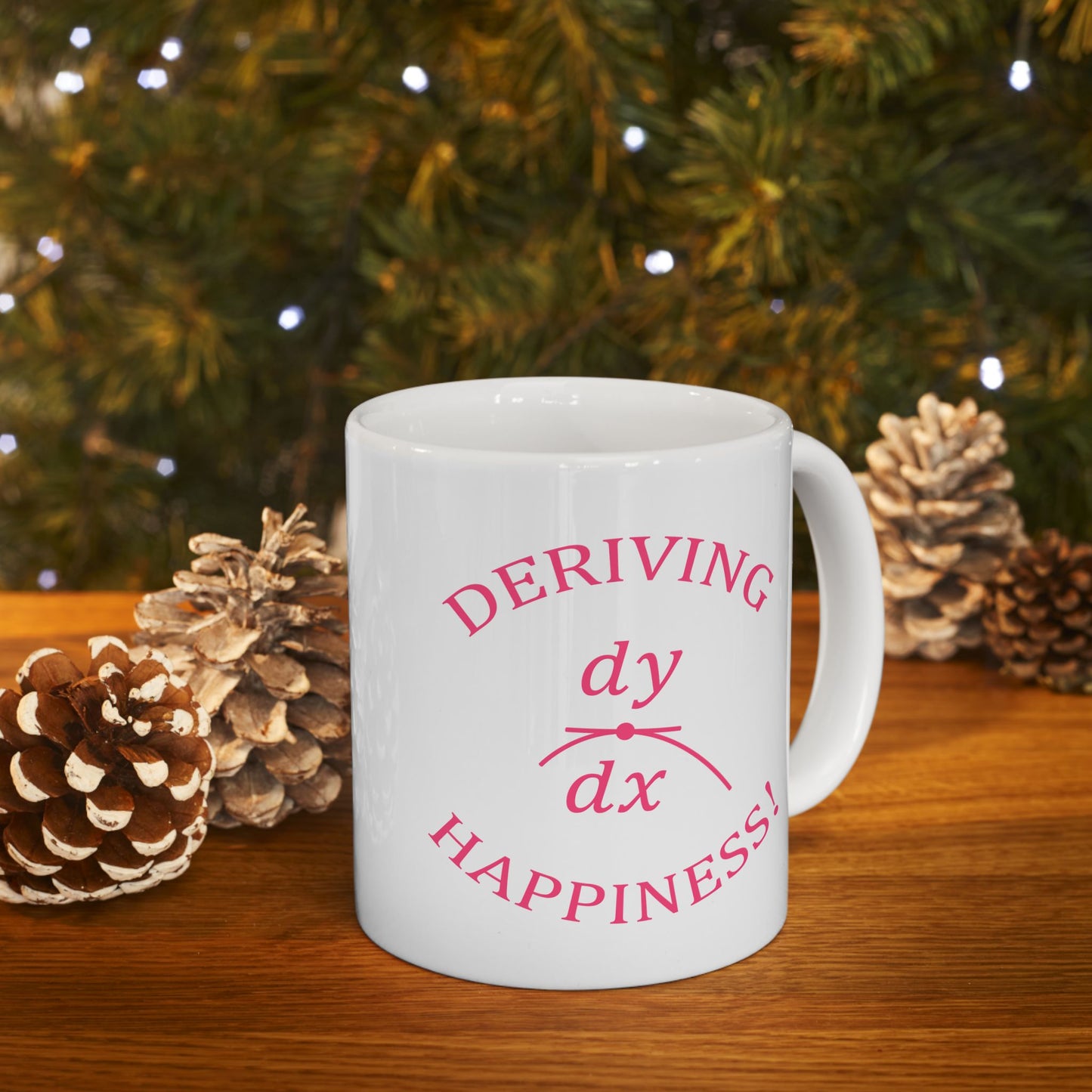 Deriving Happiness! Ceramic Mug