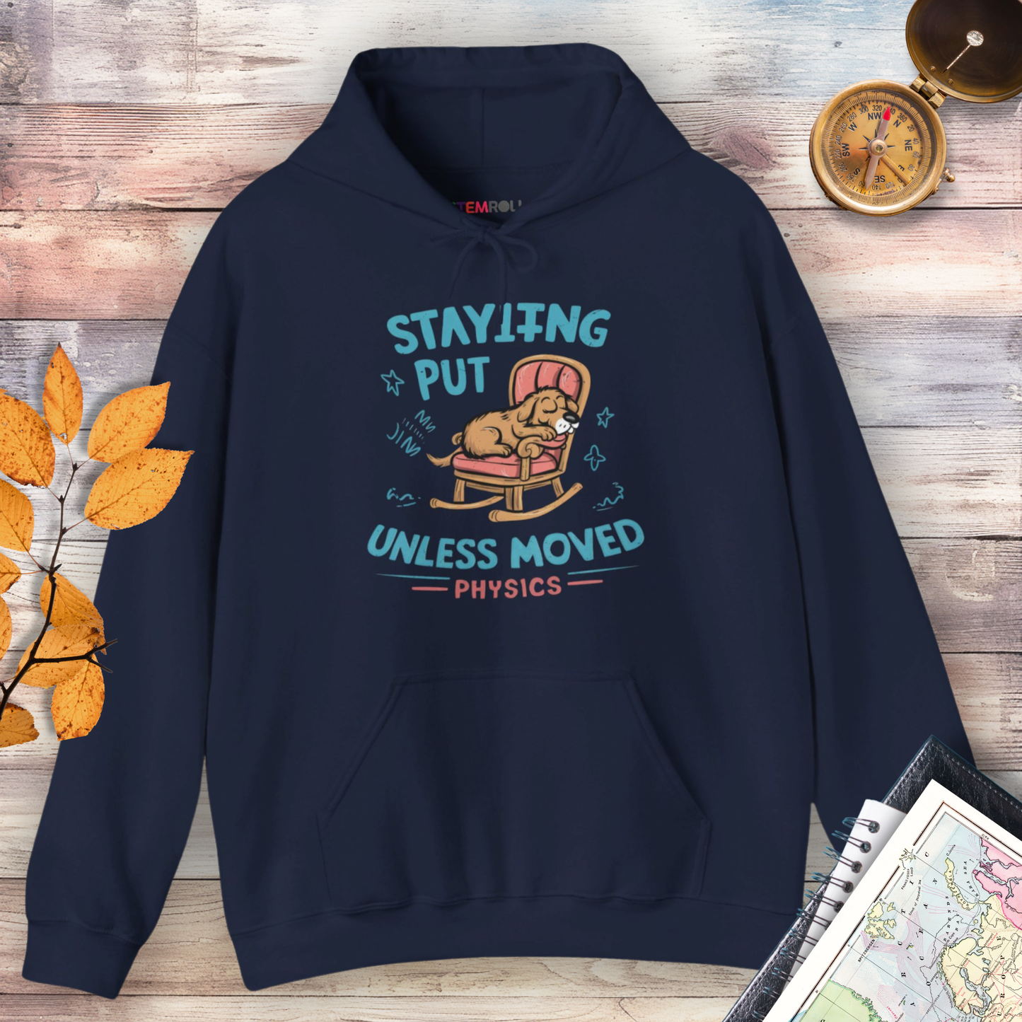 Staying Put Unless Moved Hoodie (Dog Version)
