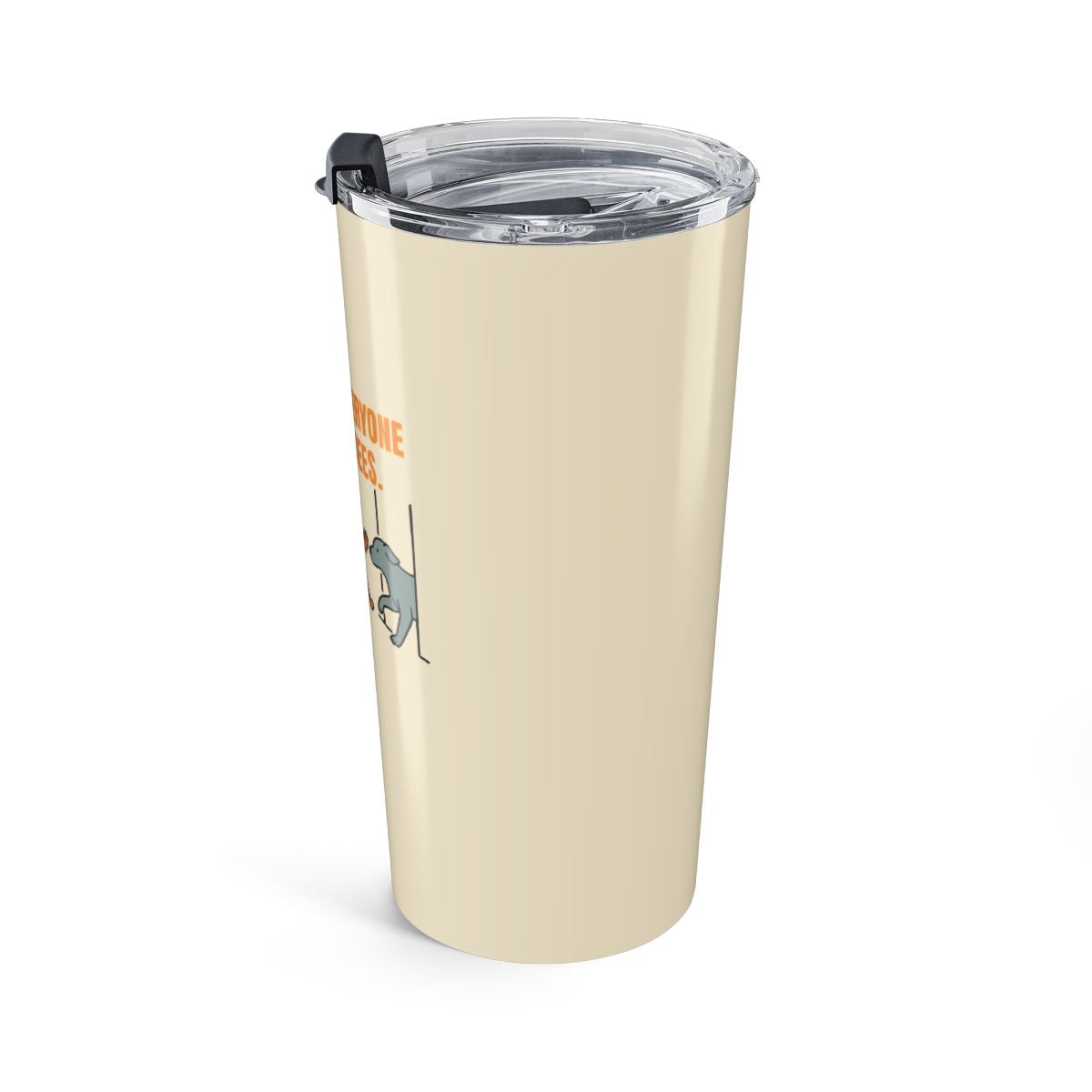 I Asked Everyone Who Agrees - Tumbler - 20oz - front - Printify gallery 4