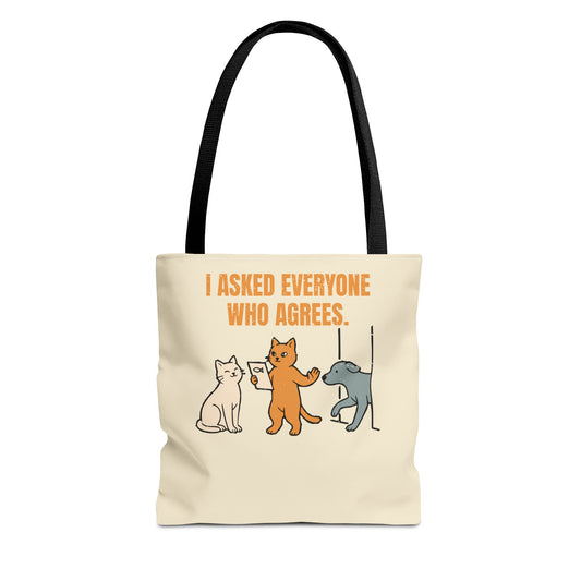 I Asked Everyone Who Agrees - Tote Bag - 13" × 13'' / Black - other - Printify gallery 1
