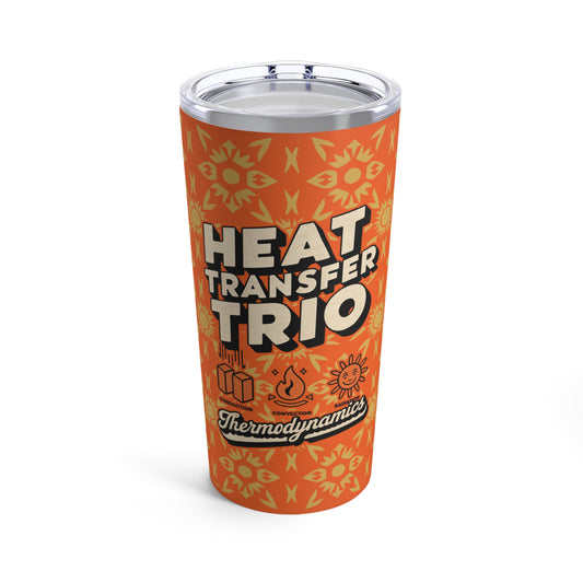 Thermodynamics: Heat Transfer Trio - Tumbler