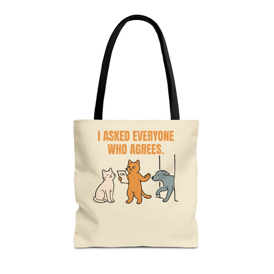 I Asked Everyone Who Agrees - Tote Bag - 16" × 16'' / Black - other - Printify gallery 2