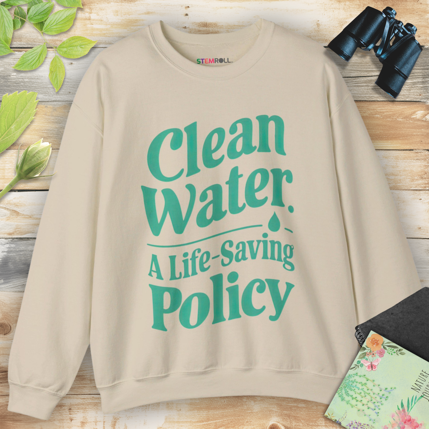 Clean Water: A Life-Saving Policy Sweatshirt