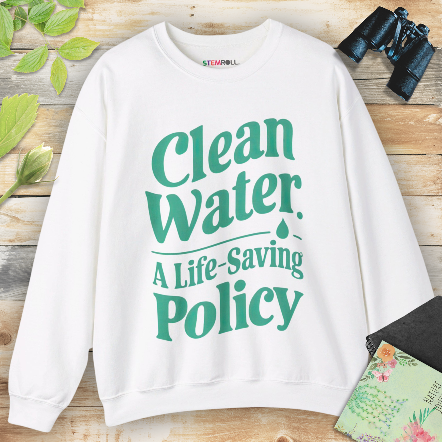Clean Water: A Life-Saving Policy Sweatshirt