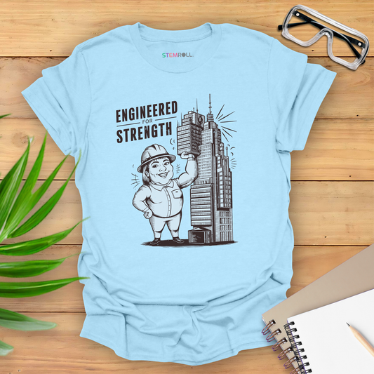 Engineered for Strength T-shirt (Female Version)