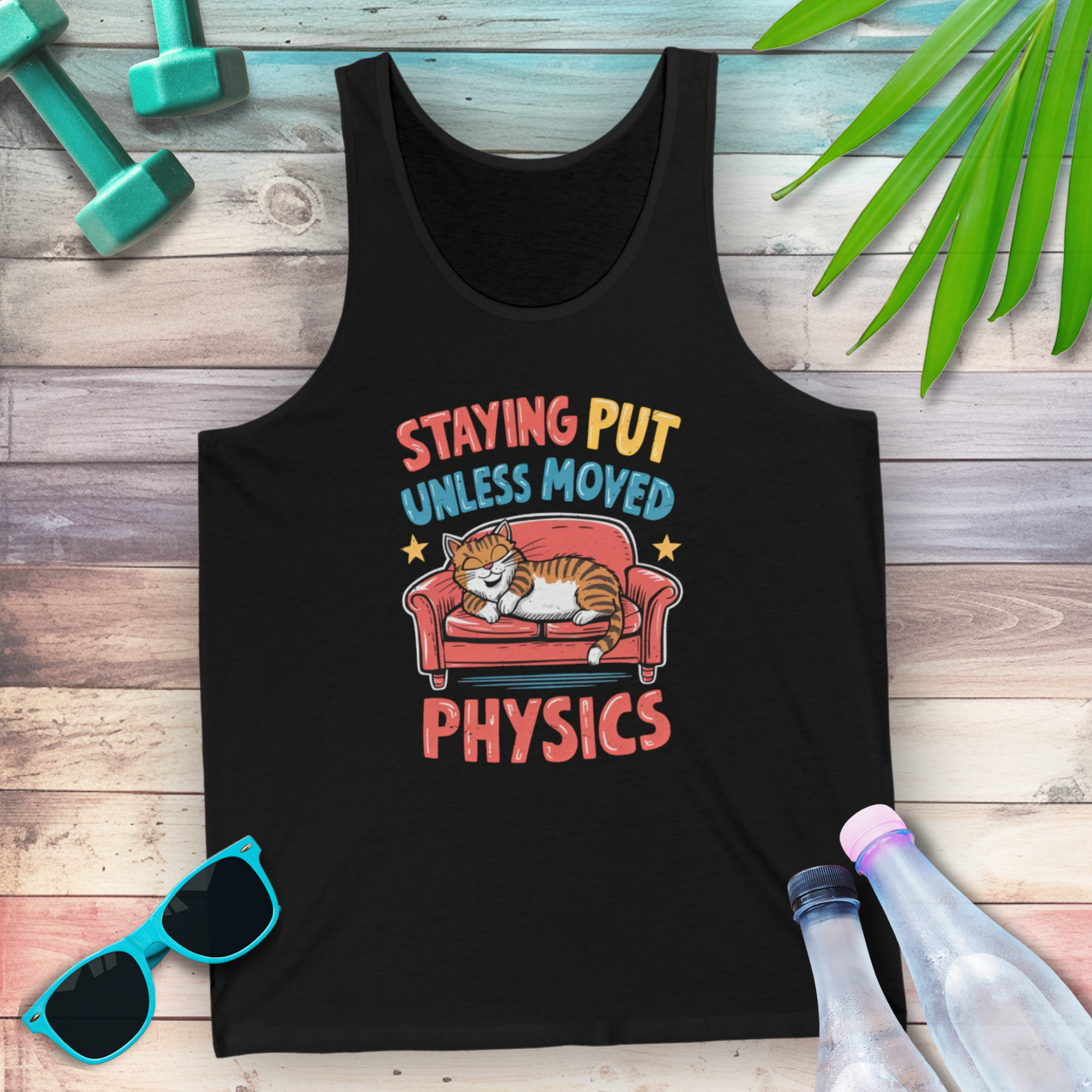 Staying Put Unless Moved cat version physics tank top — STEMRoll physics humor science apparel