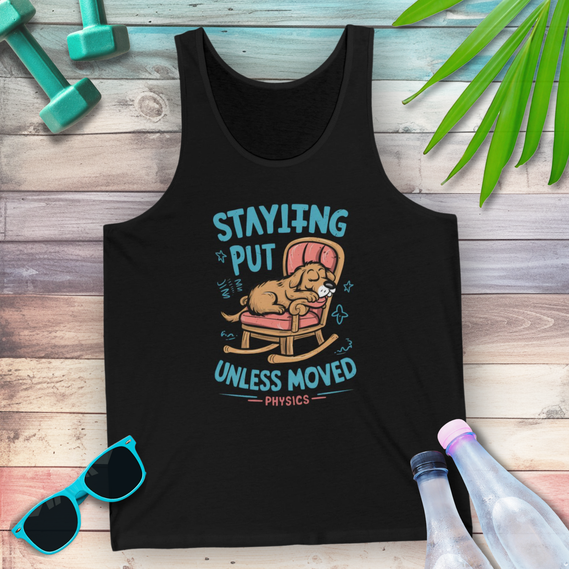 Staying Put Unless Moved dog version physics tank top — STEMRoll physics humor science apparel