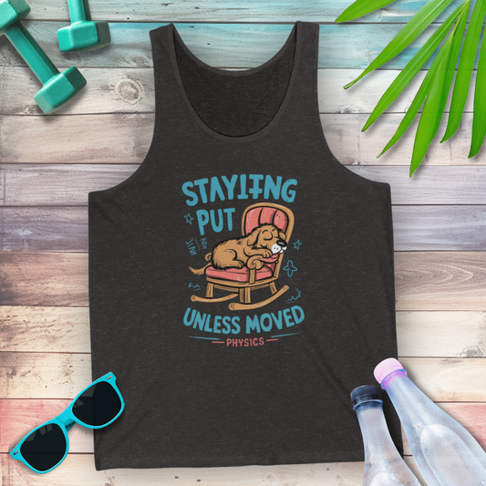 Staying Put Unless Moved Tank Top (Dog Version)