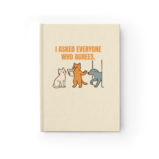 I Asked Everyone Who Agrees - Journal Notebook - Journal - front - Printify gallery 1