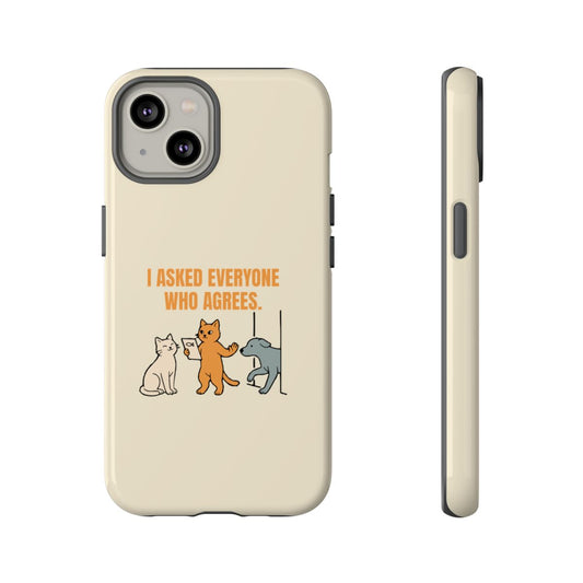 I Asked Everyone Who Agrees - Tough Phone Case (Apple iPhone) - iPhone 14 / Glossy - other - Printify gallery 1