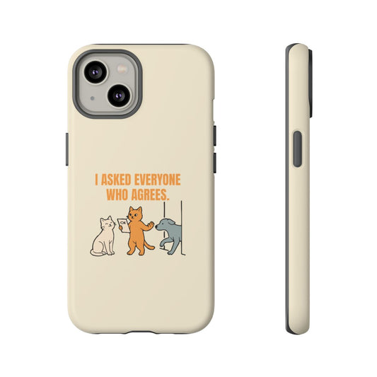 I Asked Everyone Who Agrees - Tough Phone Case (Apple iPhone) - iPhone 14 / Matte - other - Printify gallery 2