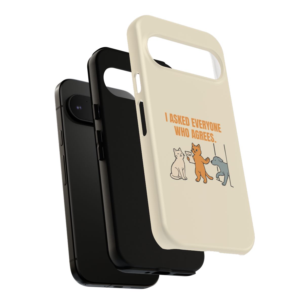 I Asked Everyone Who Agrees - Tough Phone Case (Google Pixel) - Google Pixel 9 Pro / Matte - other - Printify gallery 50