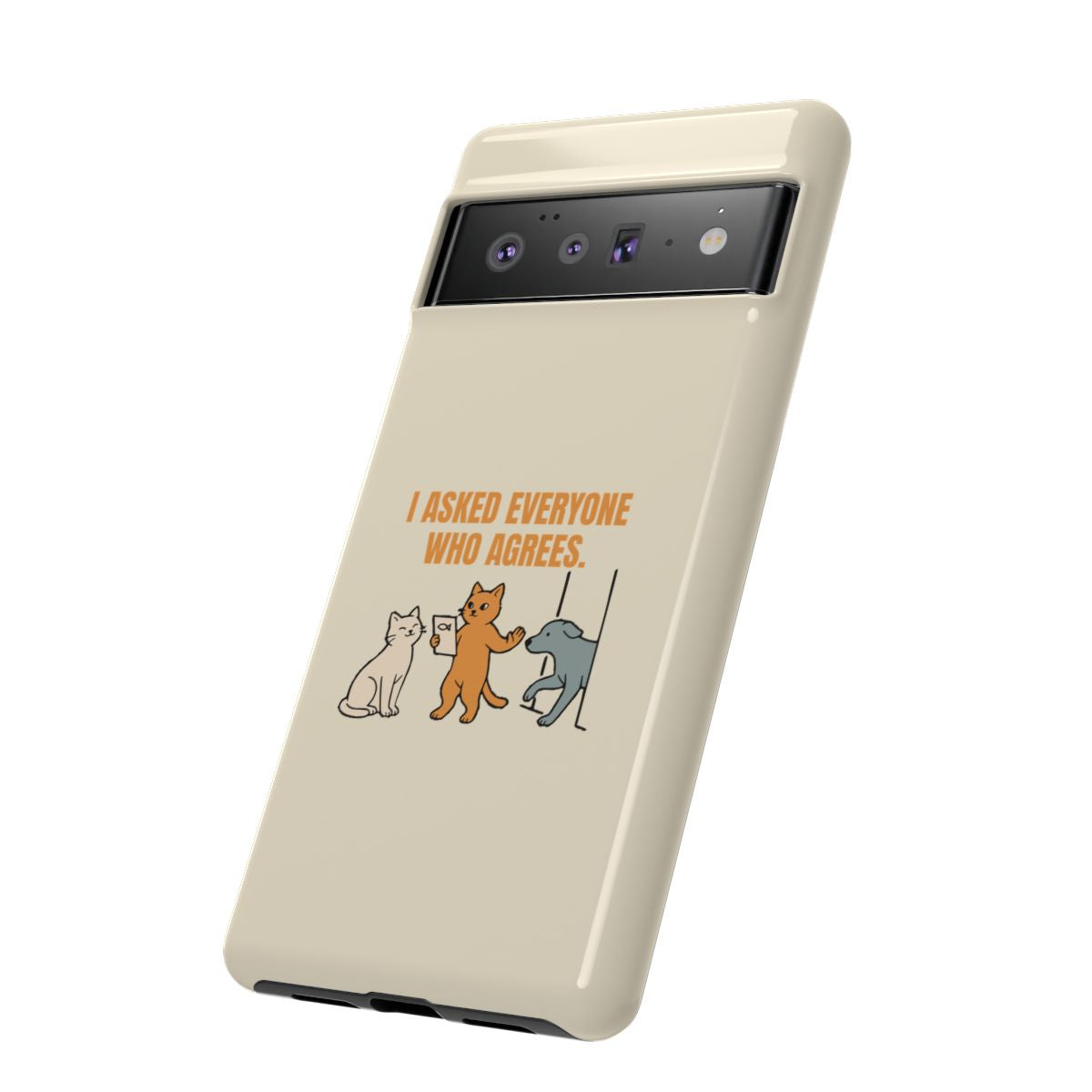 I Asked Everyone Who Agrees - Tough Phone Case (Google Pixel) - Google Pixel 6 Pro / Glossy - other - Printify gallery 25