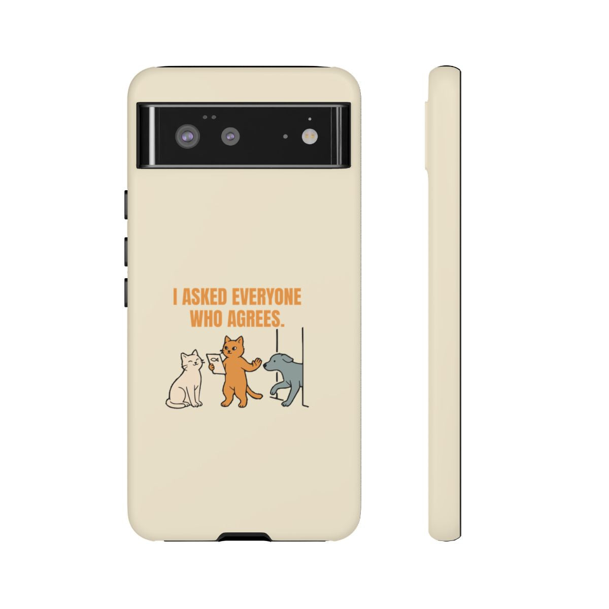 I Asked Everyone Who Agrees - Tough Phone Case (Google Pixel) - Google Pixel 6 / Matte - other - Printify gallery 2