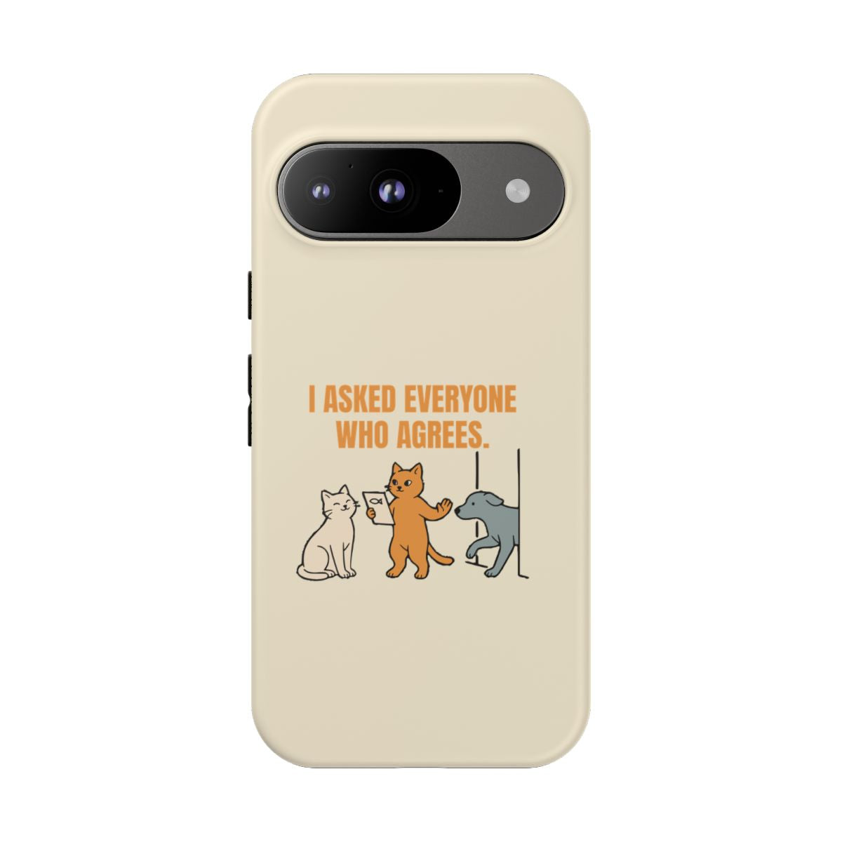 I Asked Everyone Who Agrees - Tough Phone Case (Google Pixel) - Google Pixel 9 / Matte - other - Printify gallery 12